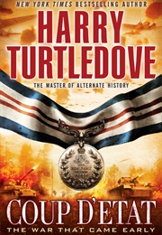 The War That Came Early: Coup D'etat (Harry Turtledove)