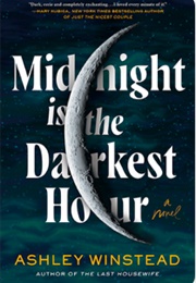 Midnight Is the Darkest Hour (Ashley Winstead)