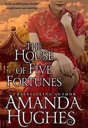 The House of Five Fortunes (Amanda Hughes)