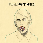 Antidotes (Foals, 2008)