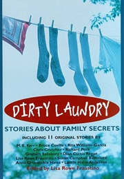 Dirty Laundry: Stories About Family Secrets (Lisa Rowe Fraustino)