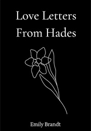 Love Letters From Hades (Emily Brandt)