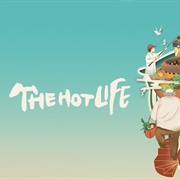 The Hot Life
