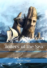 The Toilers of the Sea (Hugo, Victor)
