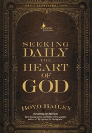 Seeking Daily the Heart of God (Boyd Bailey)