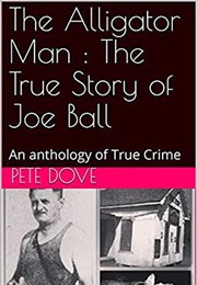 The Alligator Man (Pete Dove)