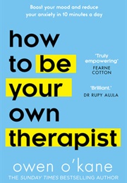 How to Be Your Own Therapist (Owen O'Kane)