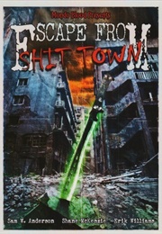 Escape From Shit Town (Shane McKenzie)