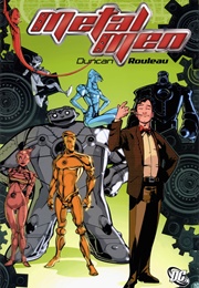 Metal Men (2008) (Duncan Rouleau)