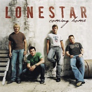 You're Like Comin' Home - Lonestar