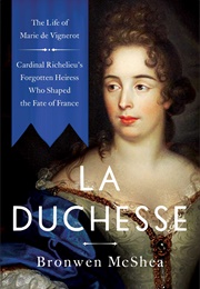 La Duchesse (Bronwen McShea)
