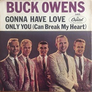 Gonna Have Love - Buck Owens