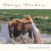 Strong Enough to Bend - Tanya Tucker