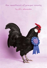 The Sweetheart of Prosper County (Jill S. Alexander)