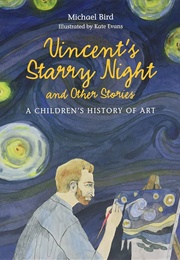 Vincent's Starry Night and Other Stories (Michael Bird)