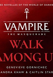 Walk Among Us (Genevieve Gornichec Cassandra Khaw Caitlin Starlin)