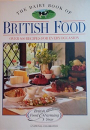 The Dairy Book of British Food (Ebury Press)