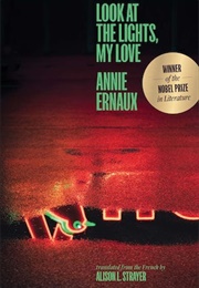 Look at the Lights, My Love (Annie Ernaux)