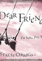 Dear Friend (Stacie Orrico)