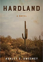 Hardland (Ashley E. Sweeney)
