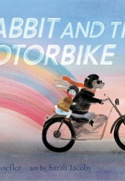 Rabbit and the Motorbike (Kate Hoefler)
