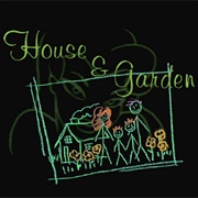 House & Garden