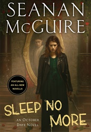 Sleep No More (Seanan McGuire)