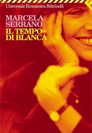 Il Tempo Di Blanca (Marcela Serrano)