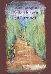 Bellen Blazen in Burundi (Marit Törnqvist)