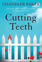 Cutting Teeth (Chandler Baker)