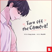 Turn off the Camera!