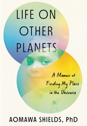 Life on Other Planets (Aomawa Shields)