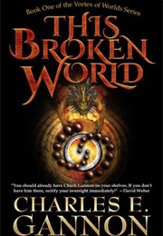 This Broken World (Charles E. Gannon)