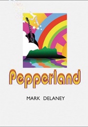 Pepperland (Mark Delaney)