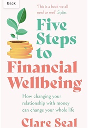 Five Steps to Financial Freedom (Clare Seal)