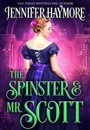 The Spinster and Mr Scot (Jennifer Haymore)