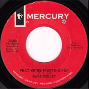 What We're Fighting for - Dave Dudley