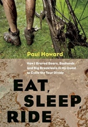 Eat Sleep Ride (Paul Howard)