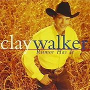 Rumor Has It - Clay Walker