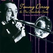 The Music Goes Round & Round - Tommy Dorsey