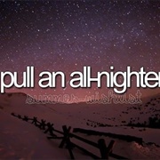 Pull an All-Nighter