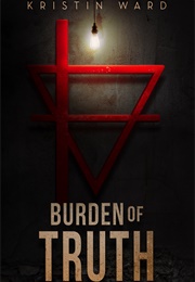 Burden of Truth (Kristin Ward)