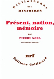 Présent, Nation, Mémoire (Pierre Nora)