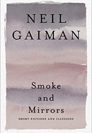 Smoke & Mirrors (Neil Gaiman)