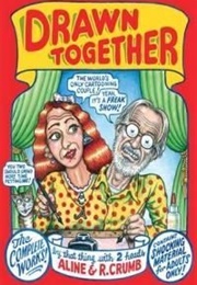 Drawn Together: The Collected Works of R. and A. Crumb (Aline Kominsky-Crumb & Robert Crumb)