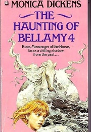 The Haunting of Bellamy 4 (Monica Dickens)