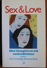 Sex &amp; Love (Ed. Sue Cartledge &amp; Joanna Ryan)