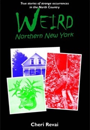 Weird Northern New York (Cheri Revai)