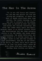 The Man in the Arena (Theodore Roosevelt)