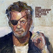 Strictly a One-Eyed Jack(John Mellencamp)